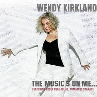 WENDY KIRKLAND - The Music's On Me cover 
