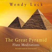 WENDY LUCK - The Great Pyramid Flute Meditations cover 