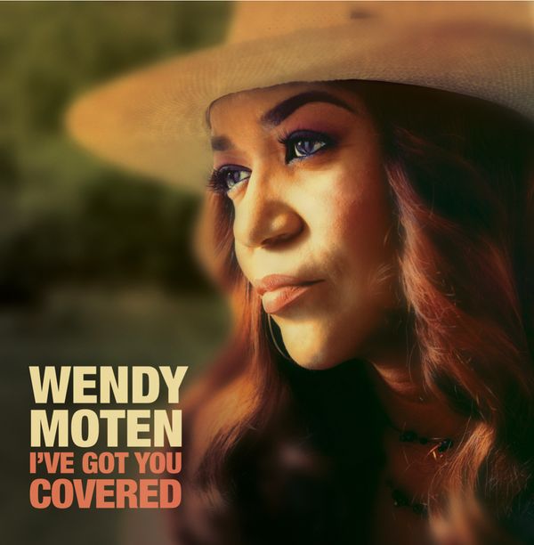 WENDY MOTEN - I've Got You Covered cover 