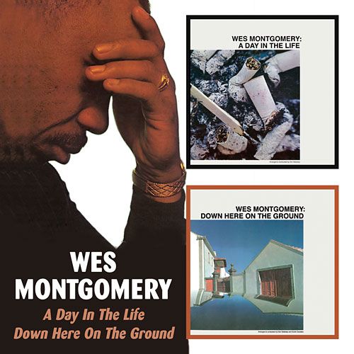 WES MONTGOMERY - A Day In The Life / Down Here On The Ground cover 
