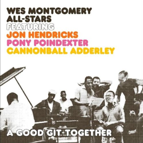 WES MONTGOMERY - A Good Git-Together cover 