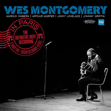 WES MONTGOMERY - In Paris: The Definitive ORTF Recording cover 