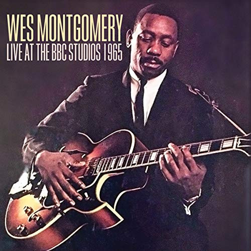 WES MONTGOMERY - Live At The BBC Studios 1965 cover 