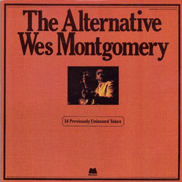 WES MONTGOMERY - The Alternative Wes Montgomery cover 