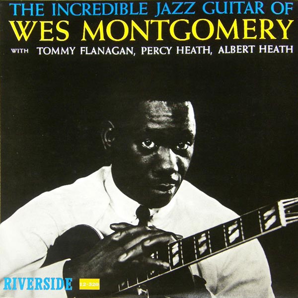 WES MONTGOMERY - The Incredible Jazz Guitar of Wes Montgomery cover 