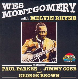 WES MONTGOMERY - Wes Montgomery with Melvin Rhyne cover 