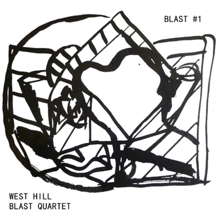 WEST HILL BLAST QUARTET - Blast Number One cover 