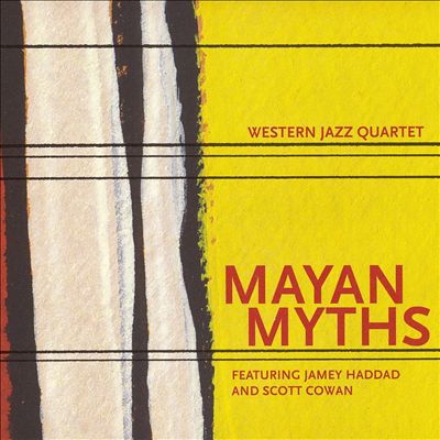 WESTERN JAZZ QUARTET / WESTERN JAZZ COLLECTIVE - Western Jazz Quartet : Mayan Myths cover 