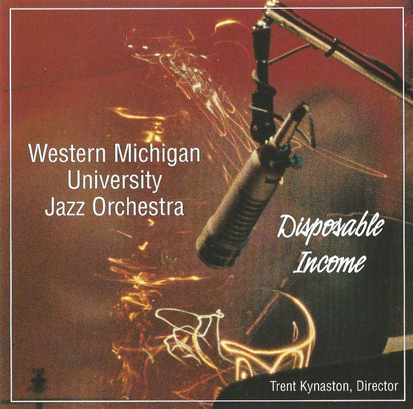 WESTERN MICHIGAN UNIVERSITY JAZZ ORCHESTRA - Disposable Income cover 