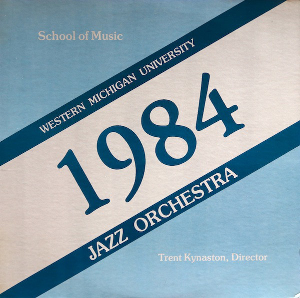 WESTERN MICHIGAN UNIVERSITY JAZZ ORCHESTRA - School Of Music - 1984 cover 