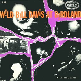 WILD BILL DAVIS - At Birdland (aka Lullaby Of Birdland) cover 
