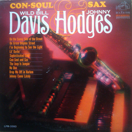 WILD BILL DAVIS - Wild Bill Davis & Johnny Hodges ‎: Con-Soul And Sax cover 