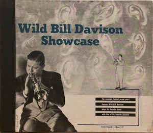 WILD BILL DAVISON - Wild Bill Davison Showcase cover 