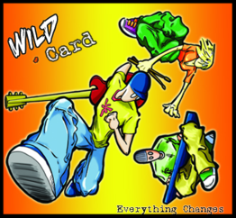 WILD CARD - Everything changes cover 