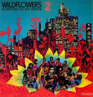 WILDFLOWERS - Wildflowers 2: The New York Loft Jazz Sessions cover 