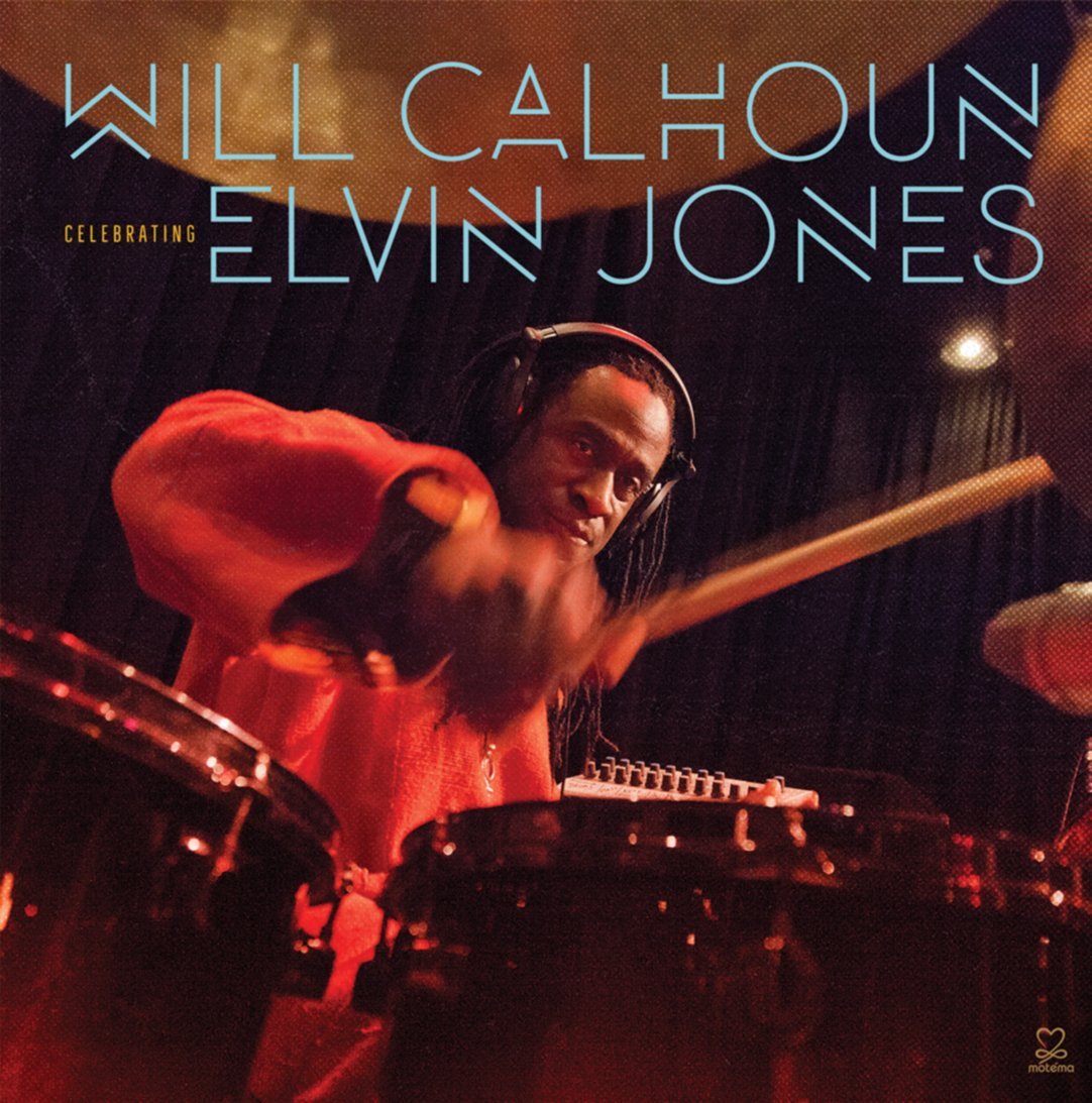 WILL CALHOUN - Celebrating ELVIN JONES cover 