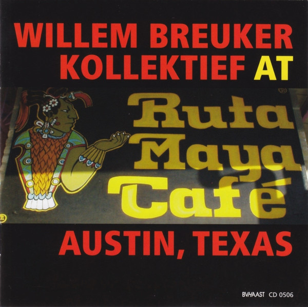 WILLEM BREUKER - At Ruta Maya Cafe, Austin, Texas cover 