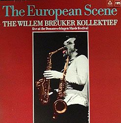 WILLEM BREUKER - The European Scene - Live At The Donaueschingen Music Festival cover 