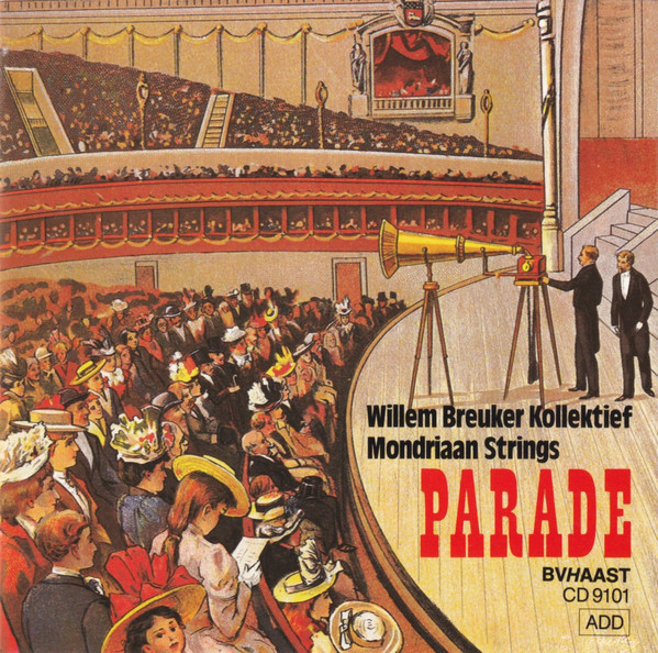 WILLEM BREUKER - Willem Breuker Kollektief, Mondriaan Strings ‎: Parade cover 