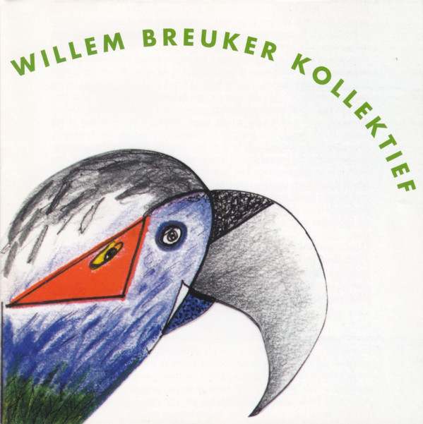 WILLEM BREUKER - Willem Breuker Kollektief : The Parrot cover 