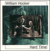 WILLIAM HOOKER - Hard Time cover 