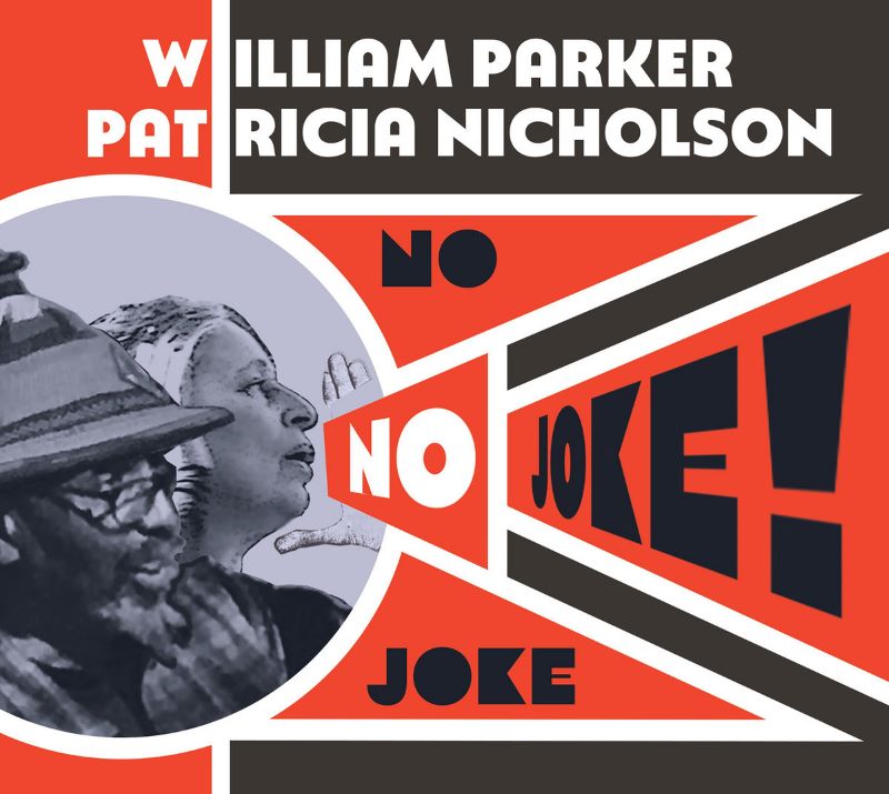 WILLIAM PARKER - William Parker &amp; Patricia Nicholson : No Joke! cover 