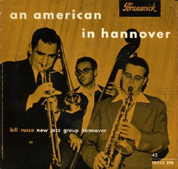 BILL RUSSO - Bill Russo, New Jazz Group Hannover : An American In Hannover cover 