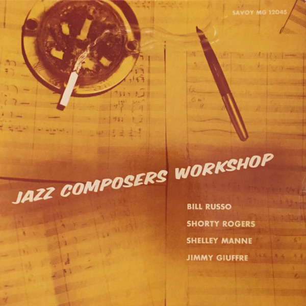 BILL RUSSO - Bill Russo / Shorty Rogers / Shelley Manne / Jimmy Giuffre ‎: Jazz Composers Workshop cover 