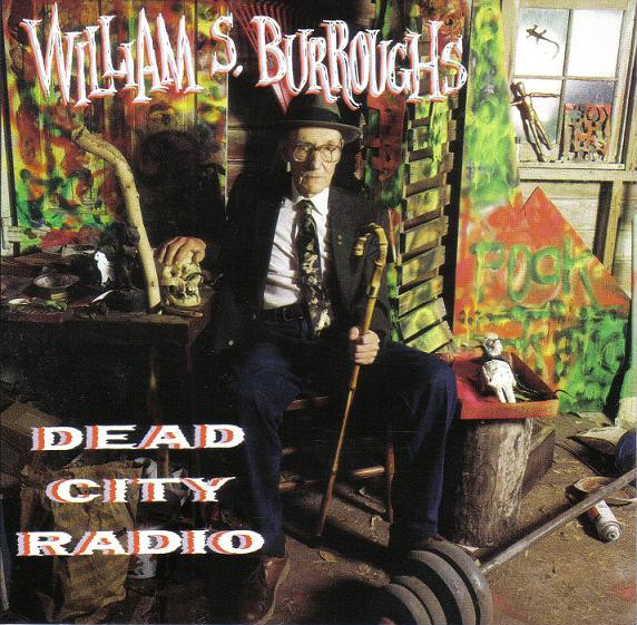 WILLIAM S. BURROUGHS - Dead City Radio cover 