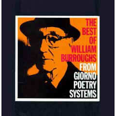 WILLIAM S. BURROUGHS - The Best Of William Burroughs From Giorno Poetry Systems cover 