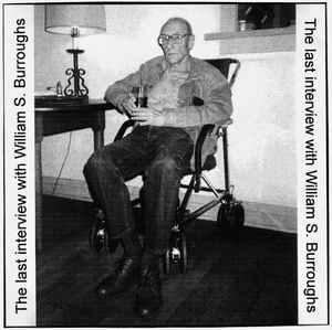 WILLIAM S. BURROUGHS - The Last Interview With William S. Burroughs cover 
