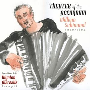 WILLIAM SCHIMMEL - Theater of the Accordion cover 