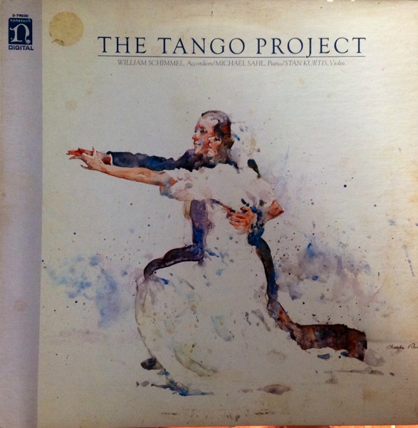 WILLIAM SCHIMMEL - William Schimmel, Michael Sahl, Stan Kurtis ‎: The Tango Project cover 
