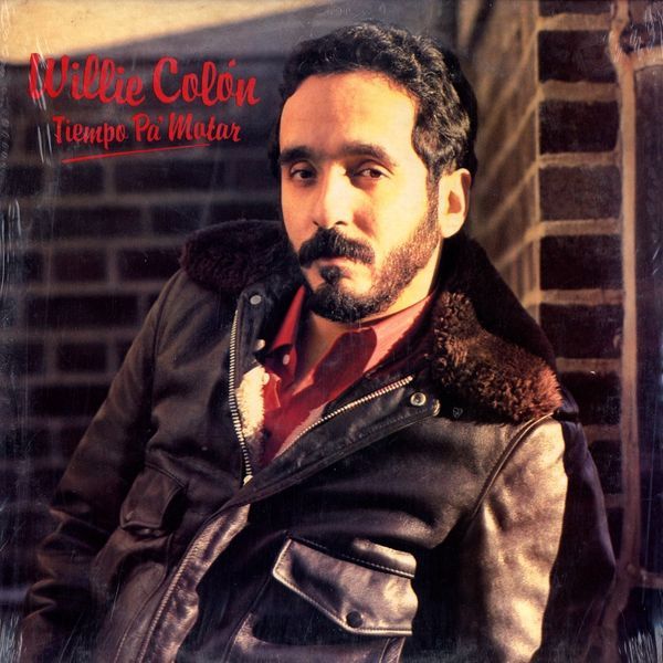 WILLIE COLÓN - Tiempo Pa' Matar cover 