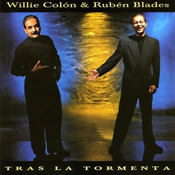 WILLIE COLÓN - Willie Colón & Rubén Blades : Tras La Tormenta cover 
