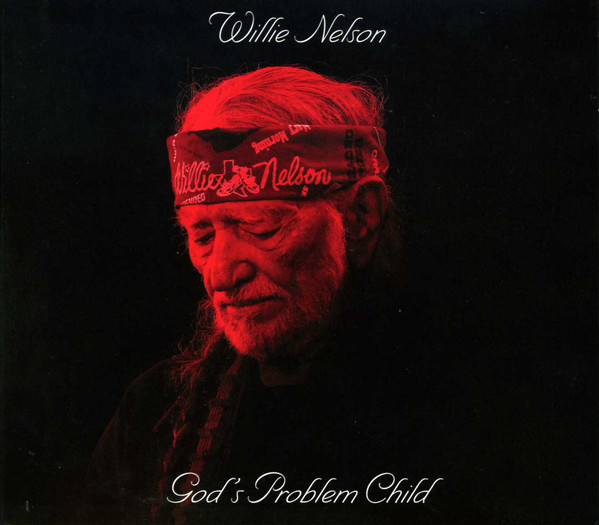 WILLIE NELSON - God's Problem Child cover 