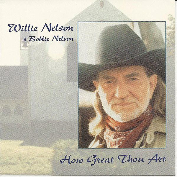 WILLIE NELSON - Willie Nelson & Bobbie Nelson ‎: How Great Thou Art cover 