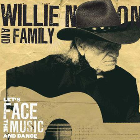 WILLIE NELSON - Willie Nelson And Family : Let's Face The Music And Dance cover 