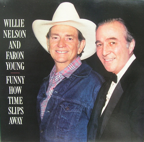 WILLIE NELSON - Willie Nelson & Faron Young : Funny How Time Slips Away cover 