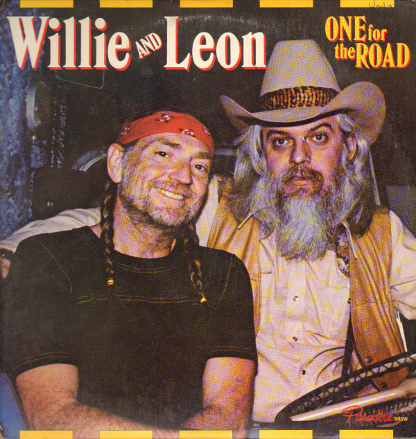 WILLIE NELSON - Willie Nelson And Leon Russell ‎: One For The Road cover 
