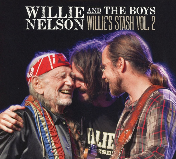 WILLIE NELSON - Willie Nelson And The Boys : Willie's Stash Vol. 2 cover 