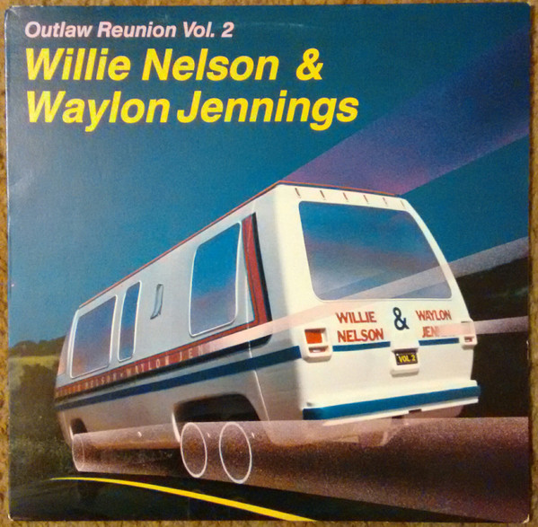 WILLIE NELSON - Willie Nelson & Waylon Jennings ‎: Outlaw Reunion Vol. 2 cover 