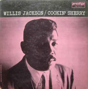 WILLIS JACKSON - Cookin' Sherry cover 