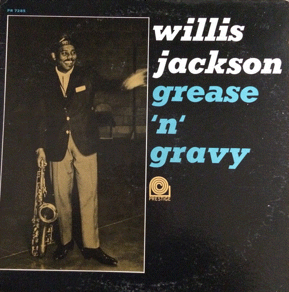 WILLIS JACKSON - Grease 'N' Gravy cover 