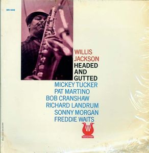 WILLIS JACKSON - Headed And Gutted cover 
