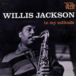 WILLIS JACKSON - In My Solitude cover 