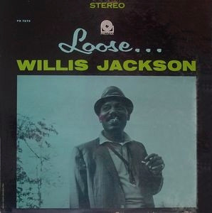 WILLIS JACKSON - Loose... cover 