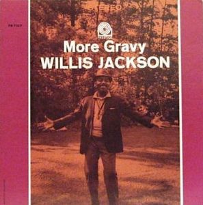 WILLIS JACKSON - More Gravy cover 