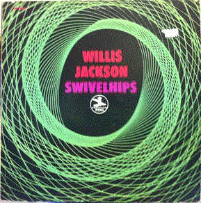 WILLIS JACKSON - Swivel Hips cover 
