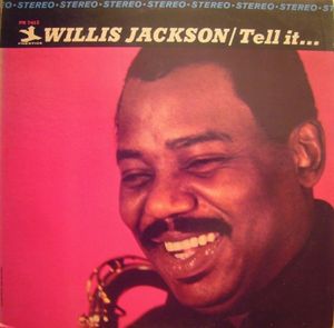 WILLIS JACKSON - Tell It... cover 